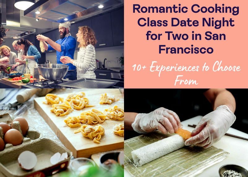 Romantic Cooking Class Date Night for Two in San Francisco